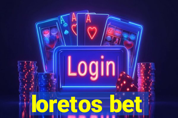 loretos bet